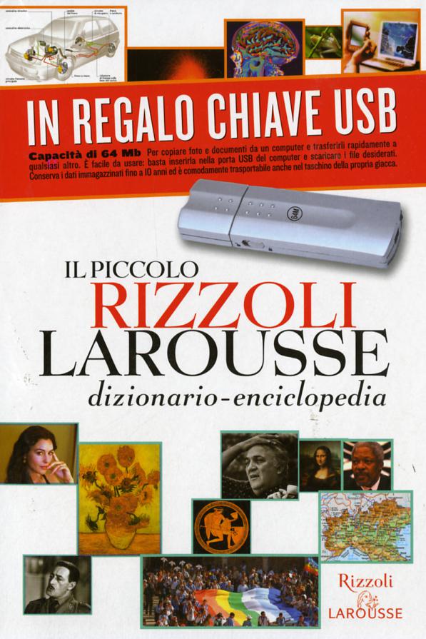 Piccolo Rizzoli Larousse. Dizionario-enciclopedia. Con chiave USB