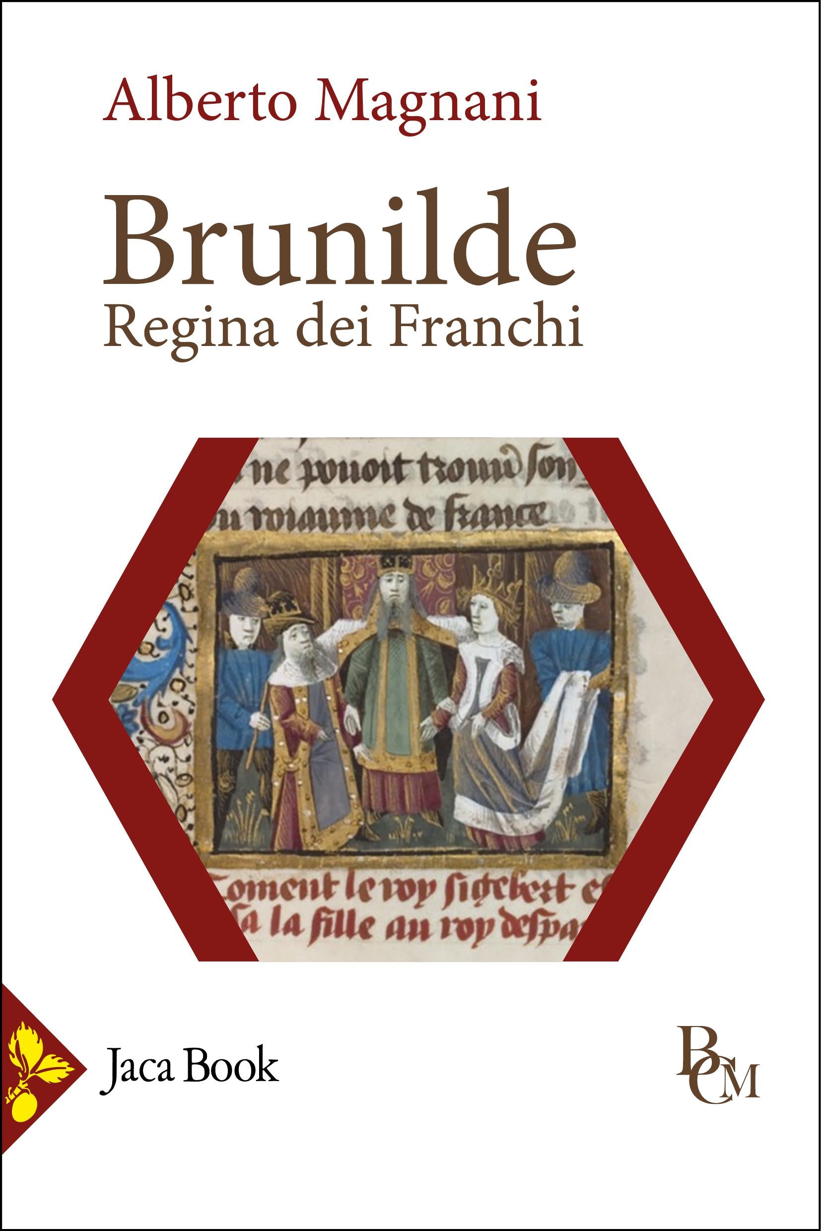 Brunilde. Regina dei Franchi