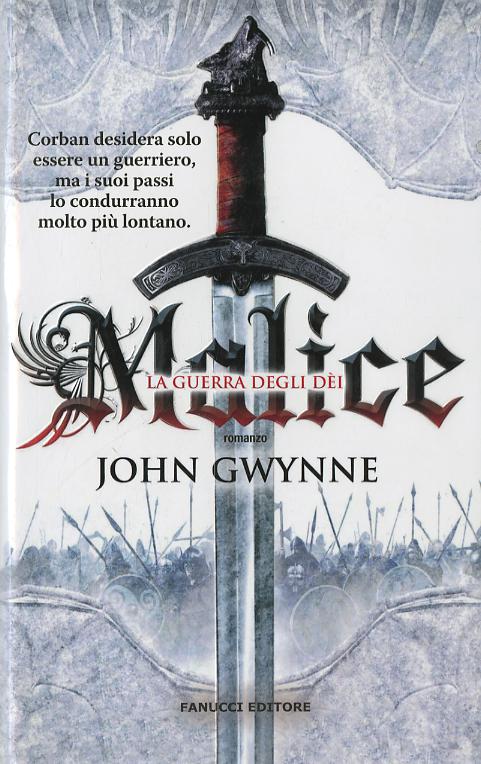 Malice. La guerra degli dei. La fede e l inganno