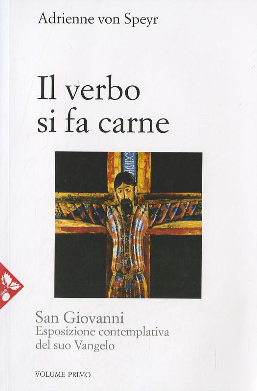San Giovanni. Esposizione contemplativa del suo vangelo