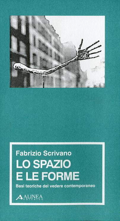 Spazio e le forme. Basi teoriche del vedere contemporaneo