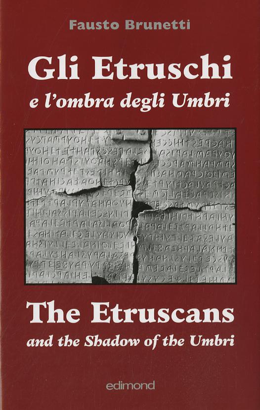Etruschi e l ombra degli umbri. Ediz. italiana e inglese
