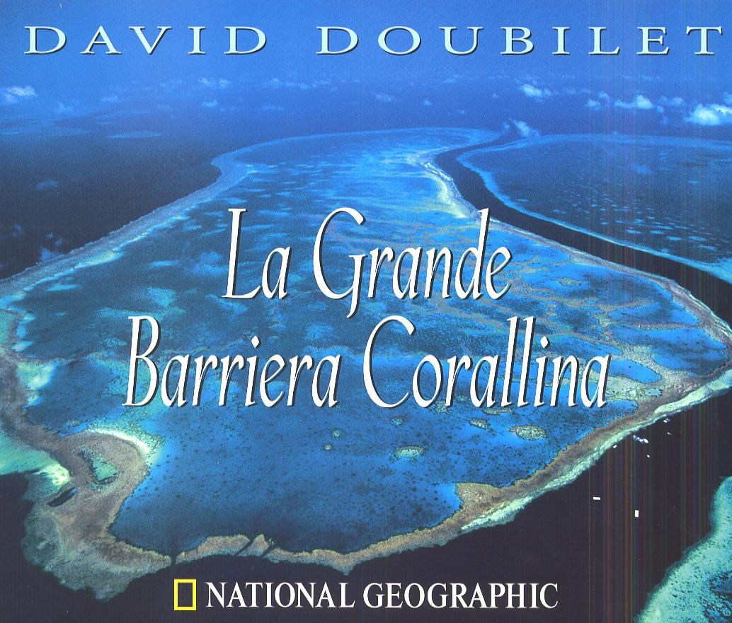Grande barriera corallina. Ediz. illustrata