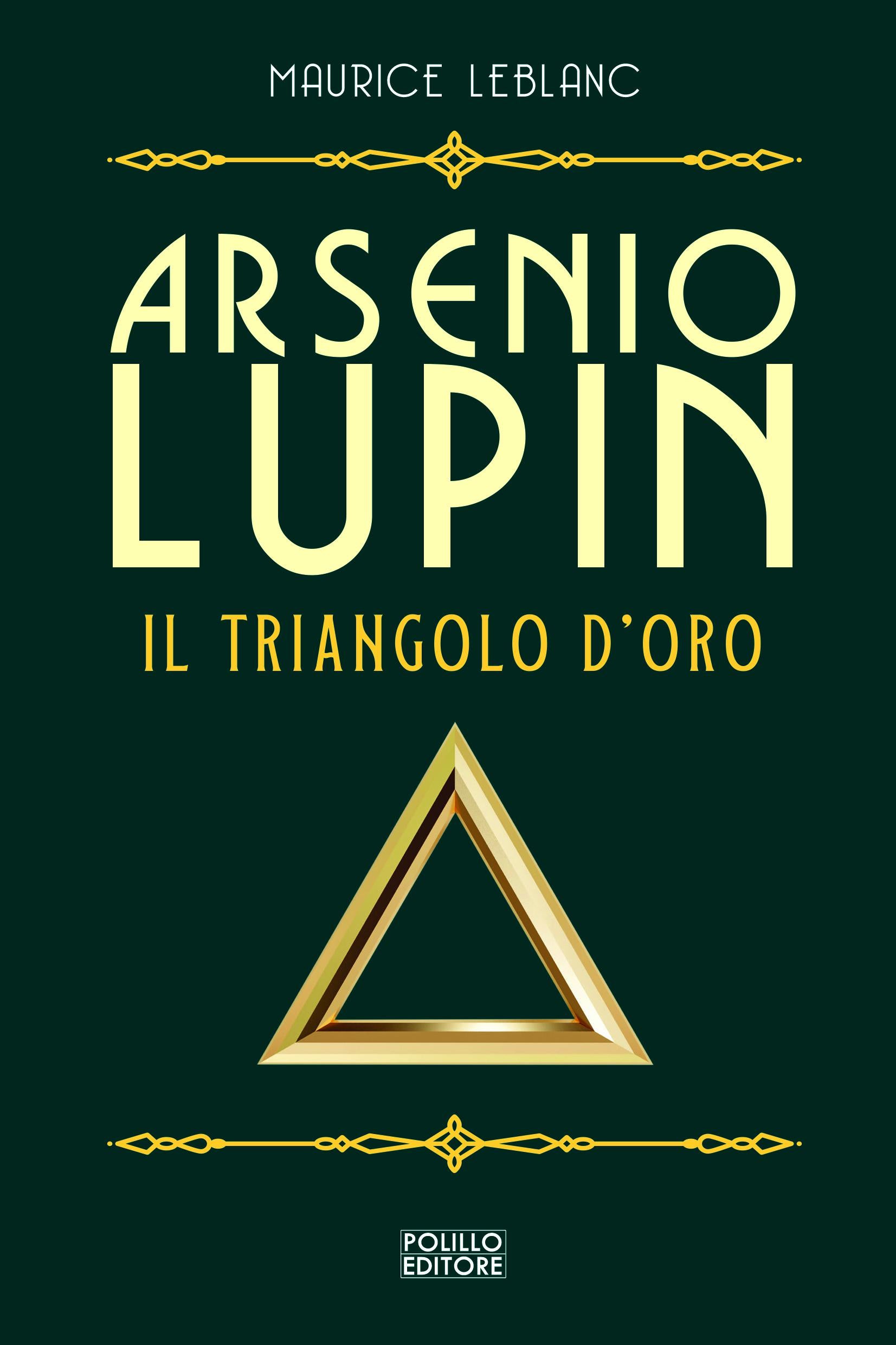 Arsenio Lupin. Il triangolo d oro