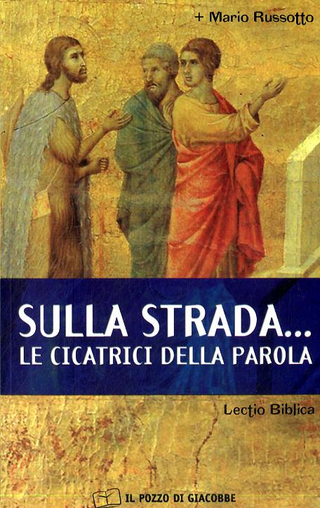 Sulla strada... le cicatrici della parola