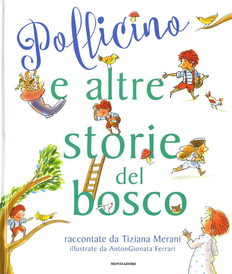 Pollicino e altre storie del bosco