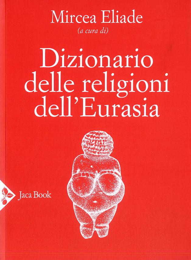 Dizionario delle religioni dell Eurasia