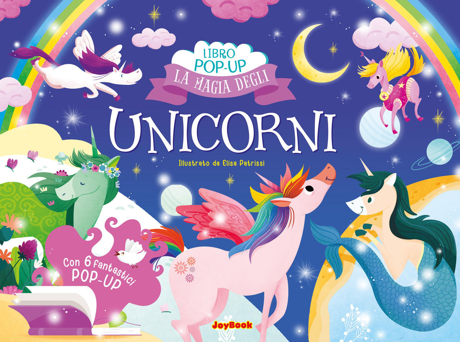 Magia degli unicorni. Ediz. a colori