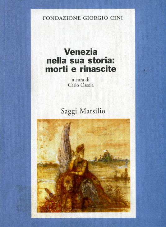 Venezia nella sua storia: morti e rinascite