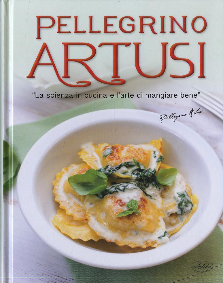 Artusi - La Scienza In Cucina E L'A