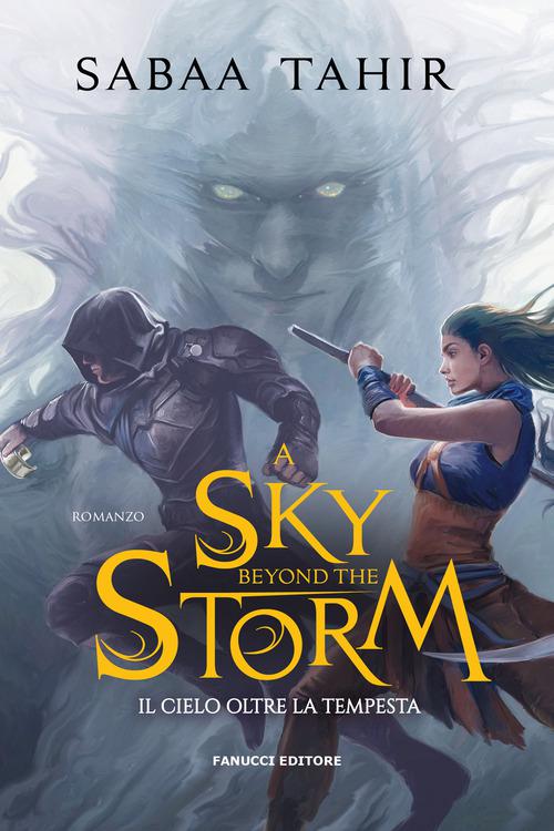 Sky beyond the storm. Il cielo oltre la tempesta. Ciclo del Mondo di Cenere