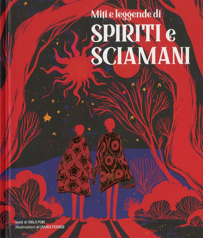 Miti e leggende di spiriti e sciamani