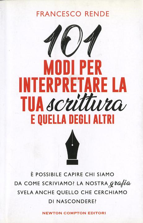 101 modi per interpretare la tua scrittura e quella degli altri
