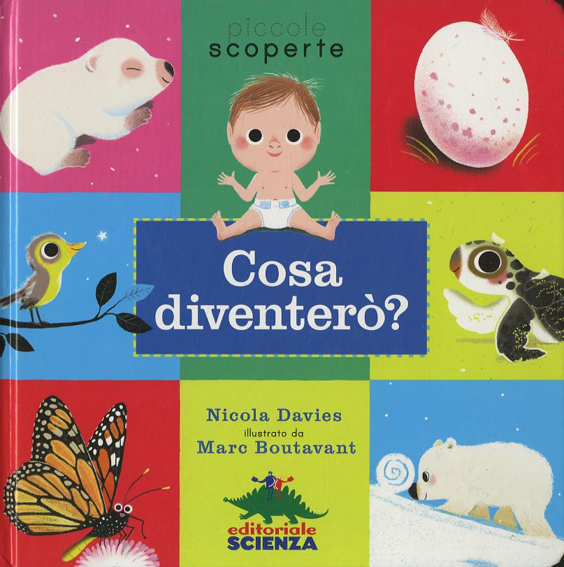 Cosa diventero ? Ediz. illustrata