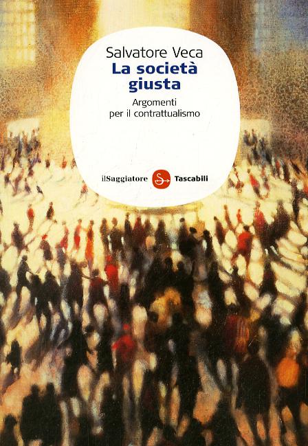 Societa  giusta. Argomenti per il contrattualismo