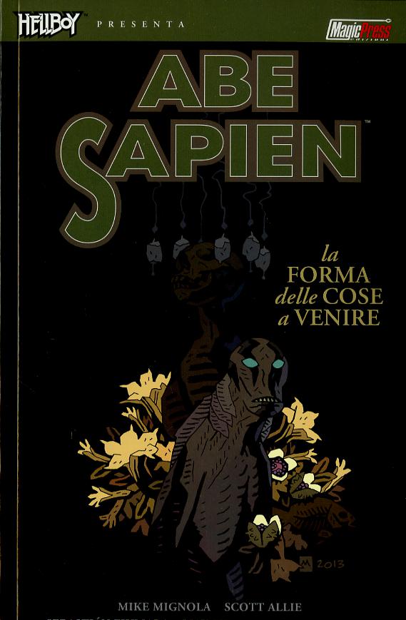 Forma delle cose a venire. Abe Sapien