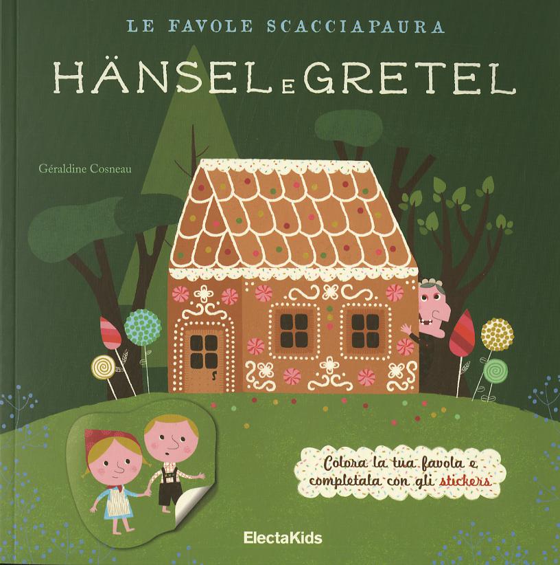 Favole scacciapaura. Hansel e Gretel-Cappuccetto Rosso