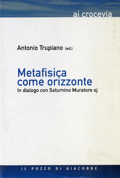 Metafisica come orizzonte. In dialogo con Saturnino Muratore Sj
