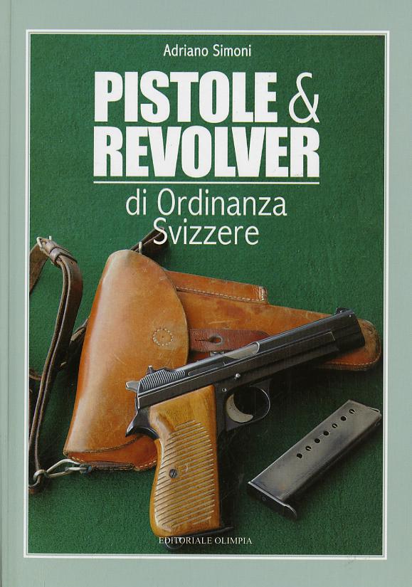 Pistole e revolver di ordinanza svizzere