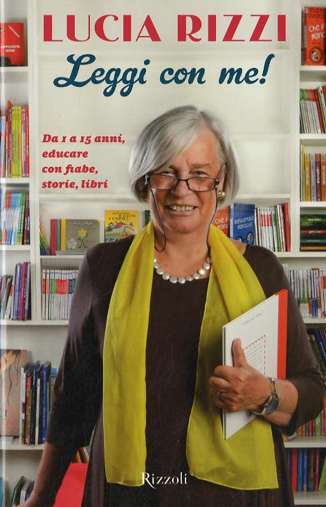 Leggi con me! da 1 a 15 anni, educare con fiabe, storie, libri