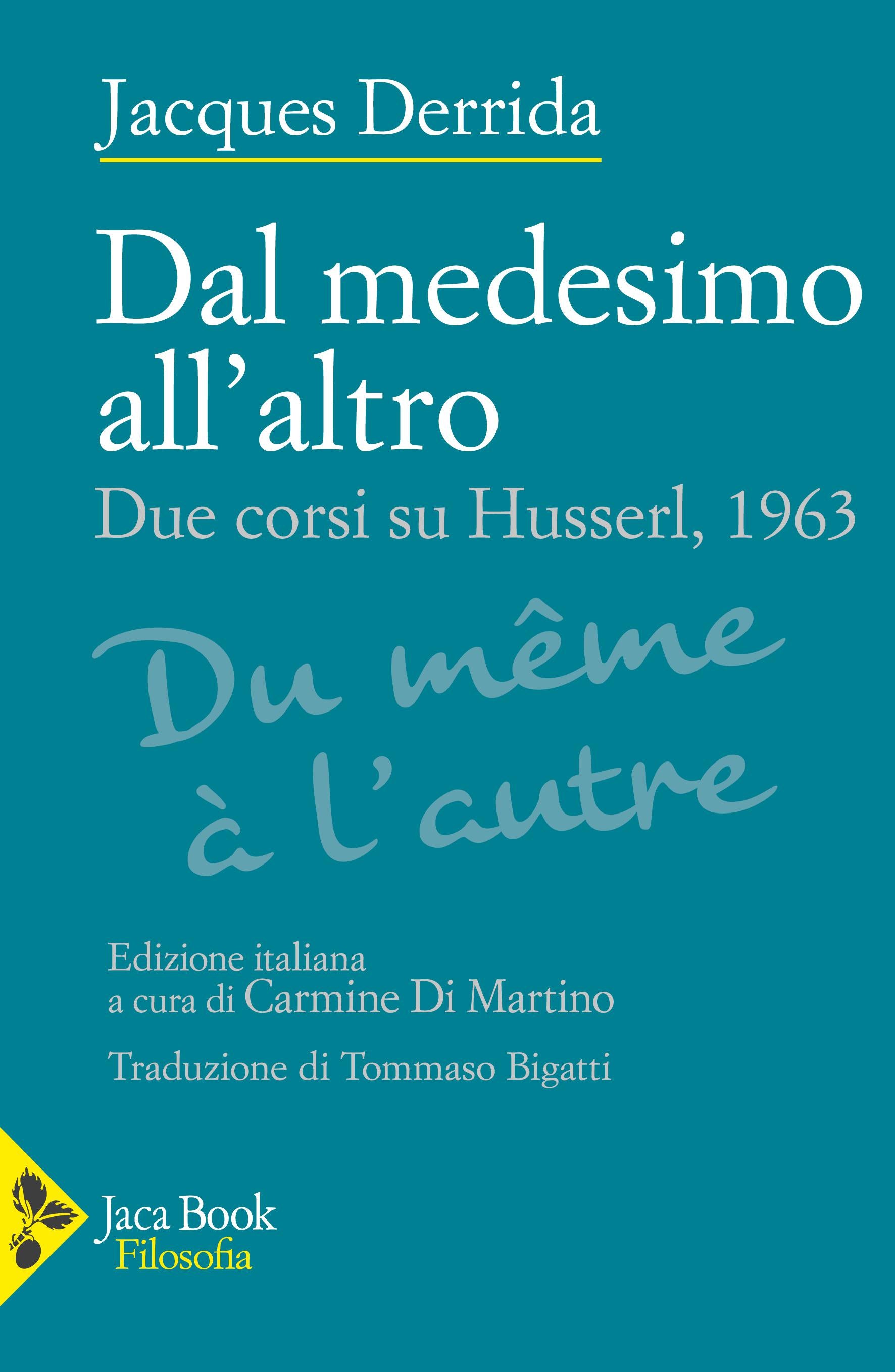 Dal medesimo all altro. Due corsi su Husserl, 1963
