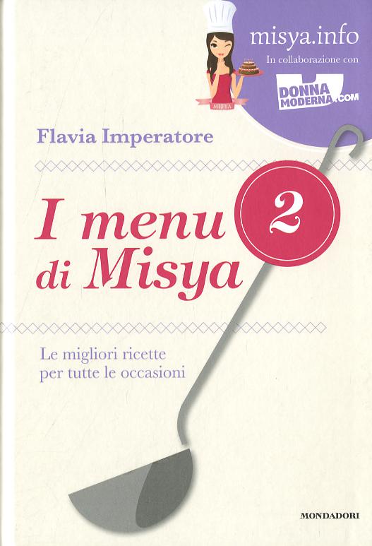 Menu di Misya. Le migliori ricette per tutte le occasioni. Ediz. illustrata