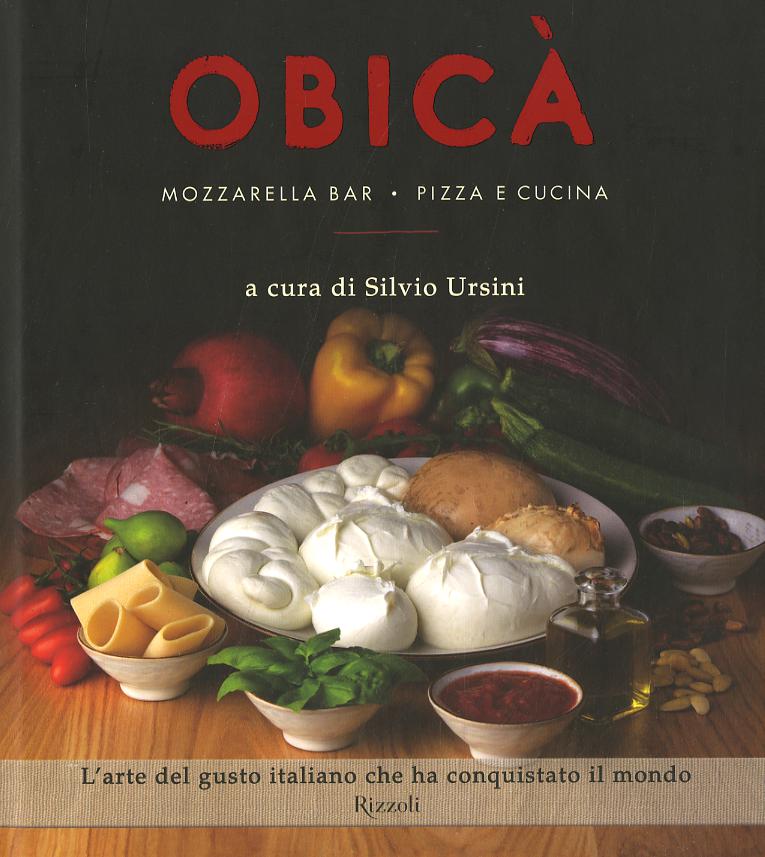 Obica  Mozzarella Bar. Pizza e cucina. Ediz. illustrata
