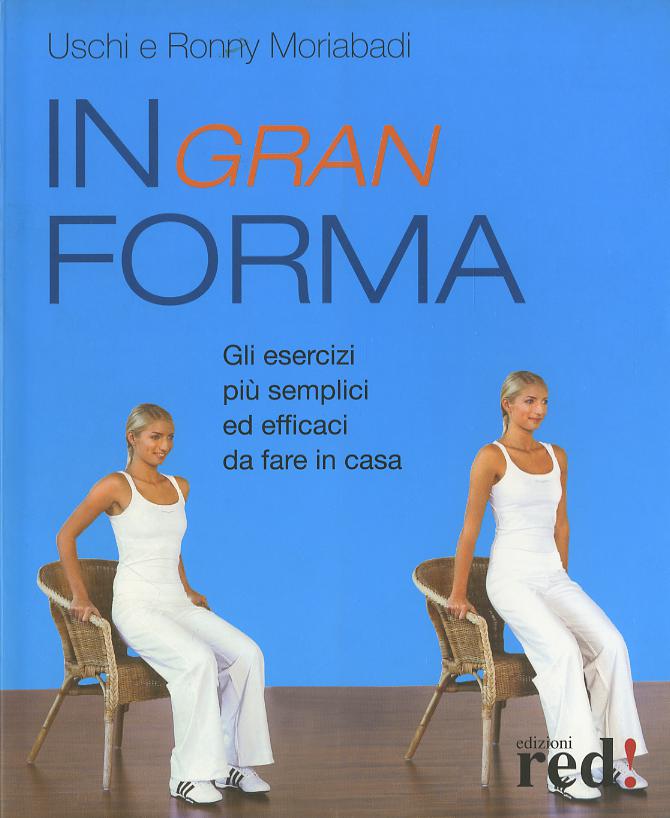 In gran forma. Gli esercizi piu  semplici ed efficaci da fare in casa