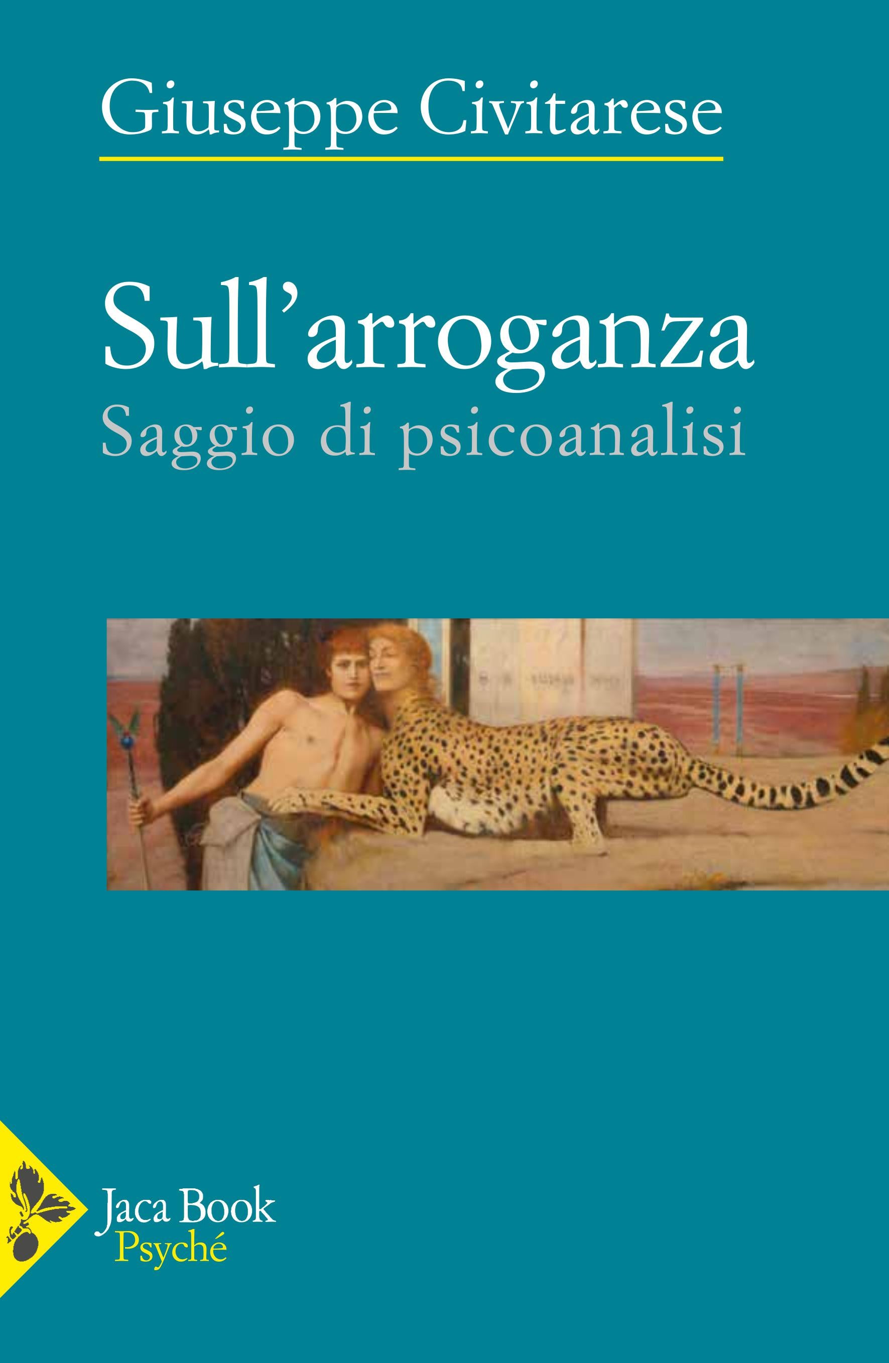 Sull arroganza. Saggio di psicoanalisi