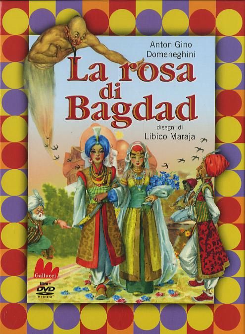 Rosa di Bagdad. Ediz. illustrata. Con DVD