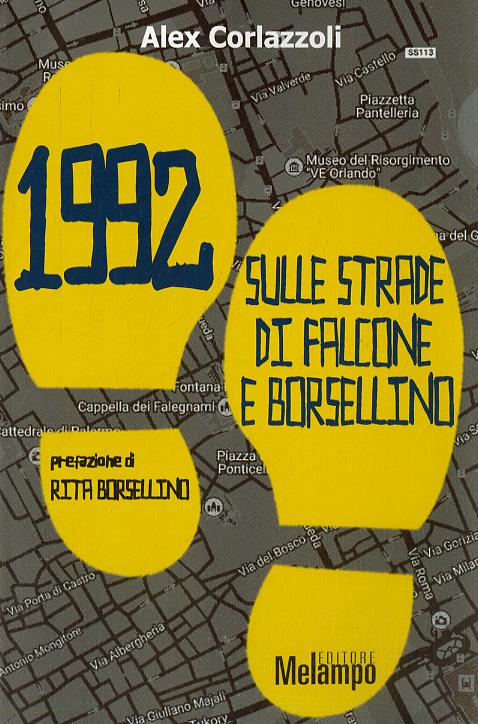 1992. Sulle strade di Falcone e Borsellino