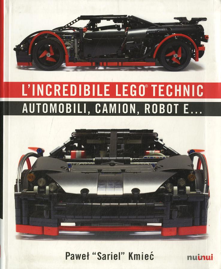 Incredibile Lego® Technic. Automobili, camion, robot e...