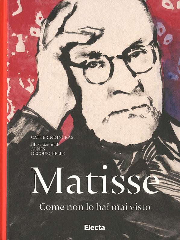 Matisse come non lo hai mai visto. Ediz. illustrata