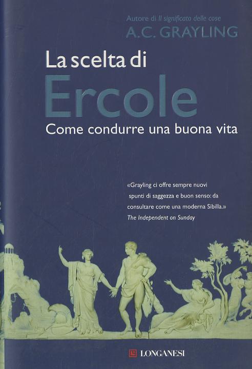 Scelta di Ercole. Come condurre una buona vita
