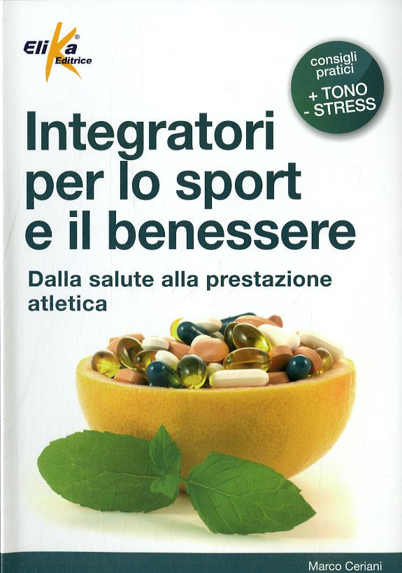 Integratori per lo sport e il benessere