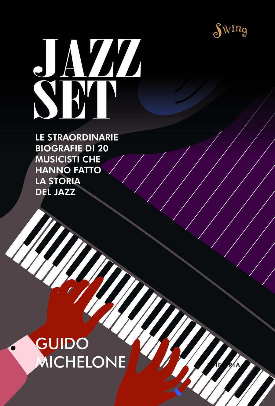 Jazz set. Le straordinarie biografie di 20 musicisti che hanno fatto la storia del jazz