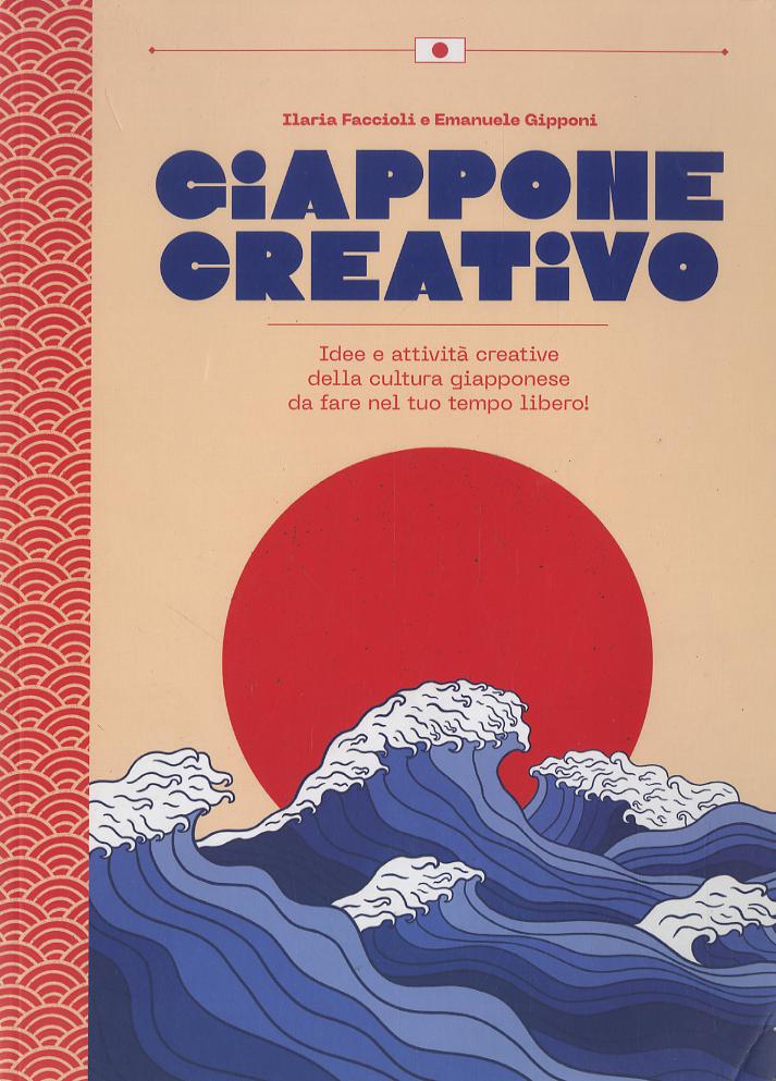 Giappone creativo. Idee e attivita  creative della cultura giapponese