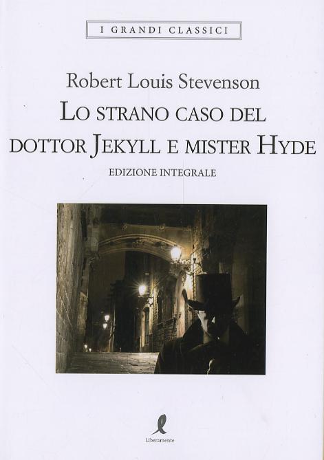 Strano caso del dottor Jekyll e del signor Hyde. Ediz. integrale