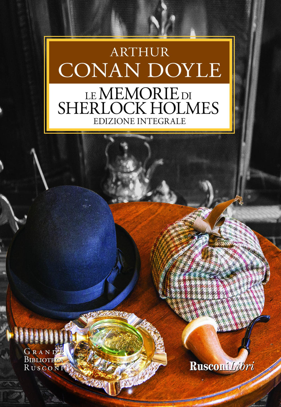 Memorie di Sherlock Holmes. Ediz. integrale