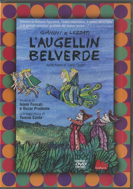 Augellin Belverde dalla fiaba di Carlo Gozzi. DVD. Con libro