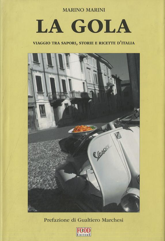 Gola. Viaggio tra sapori, storie e ricette d Italia
