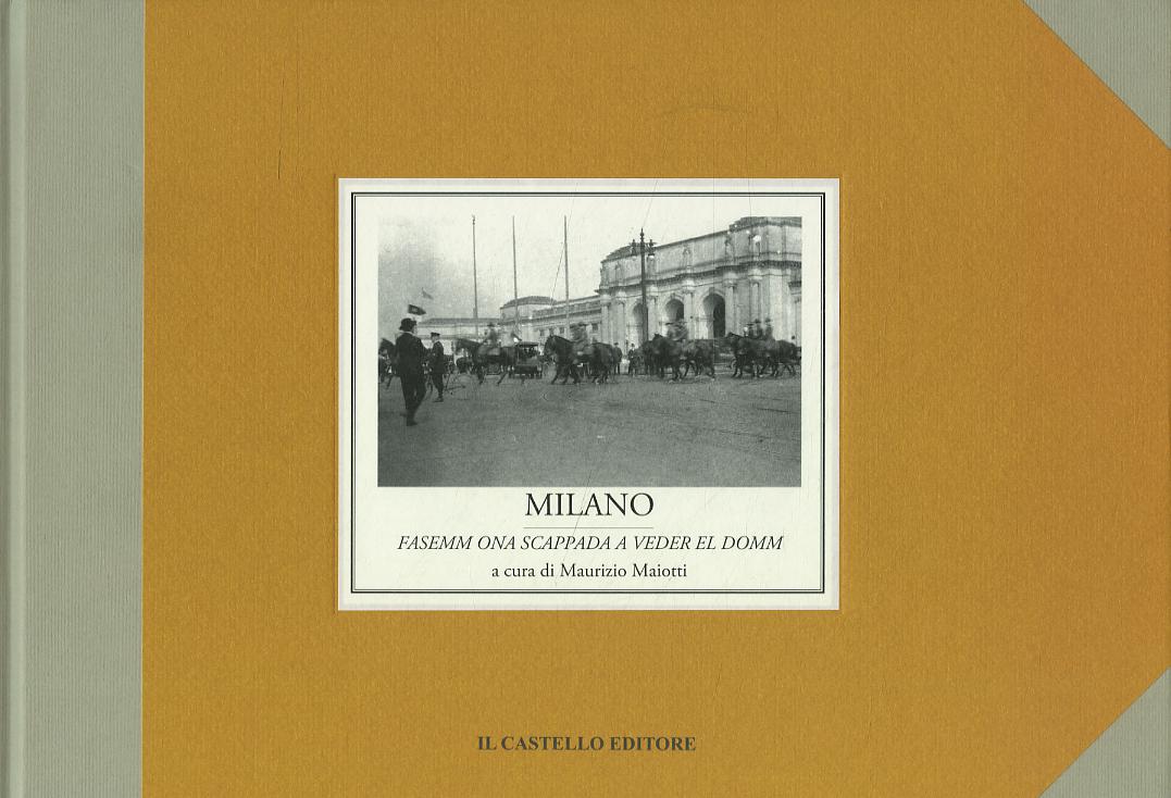 Scappata a Milano. Fasemm ona scappada a veder el domm. Ediz. illustrata