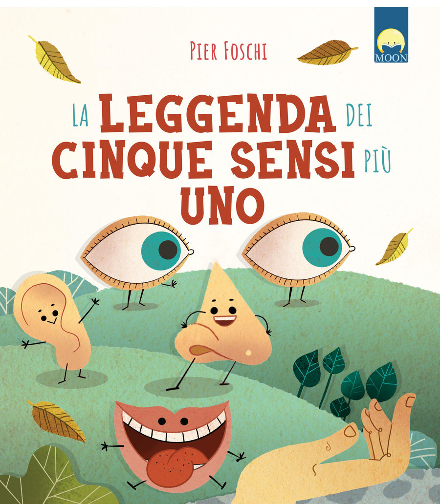 Leggenda dei cinque sensi piu  uno. Ediz. a colori