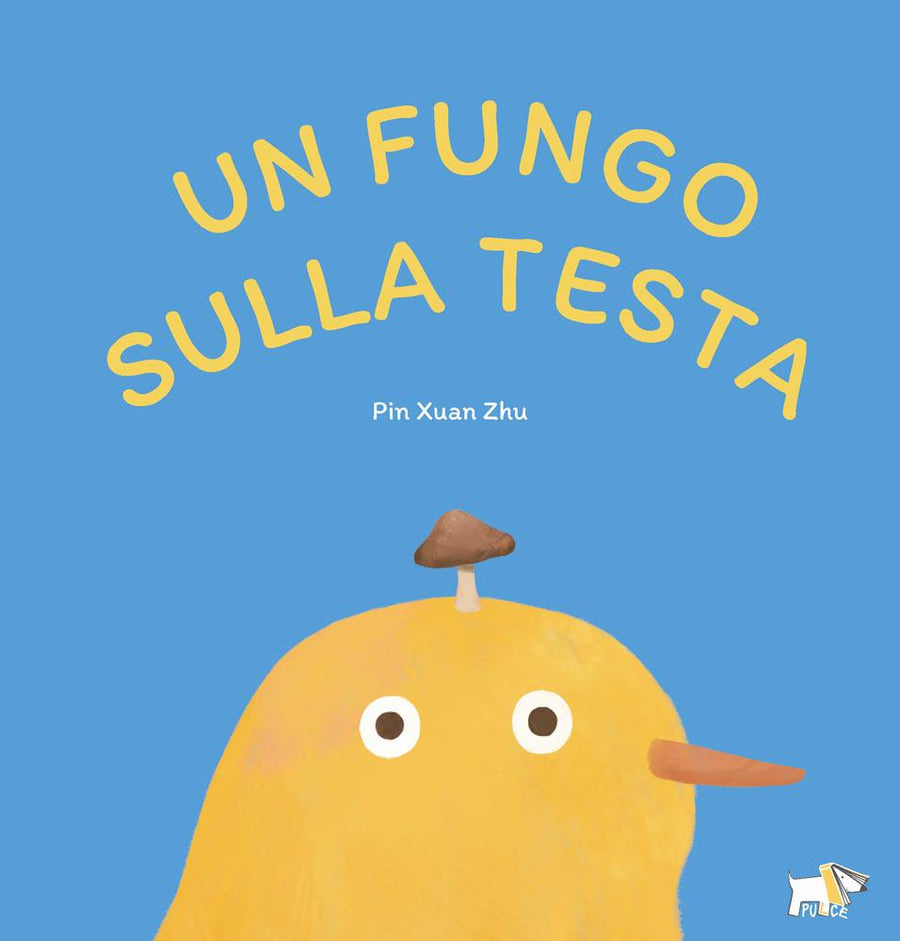 Fungo sulla testa. Ediz. illustrata