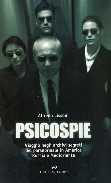Psicospie. Viaggio negli archivi segreti del paranormale in America, Russia e Medioriente