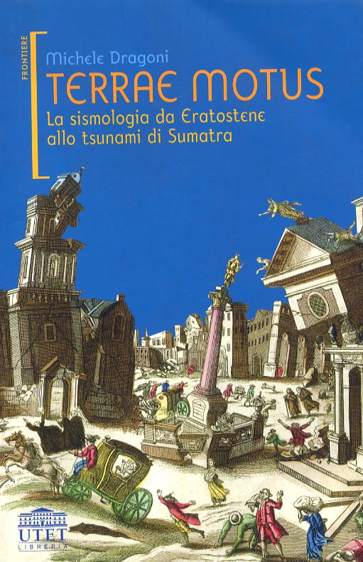 Terrae motus. La sismologia da Eratostene allo tsunami di Sumatra