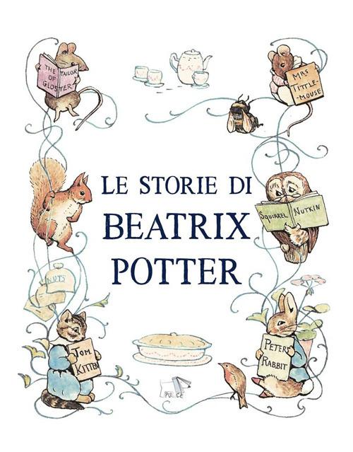 Storie di Beatrix Potter. Ediz. a colori