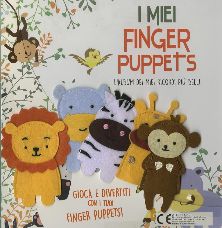 Miei finger puppets. L album dei miei ricordi piu  belli. Con gadget