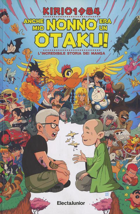 Anche mio nonno era un otaku! L incredibile storia dei manga