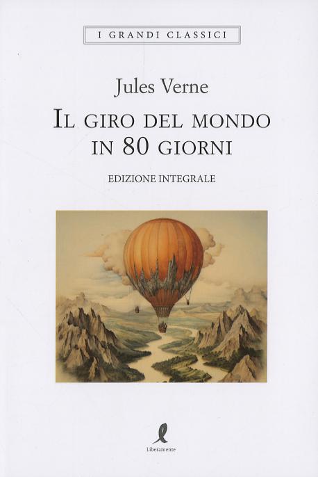 Giro del mondo in 80 giorni. Ediz. integrale